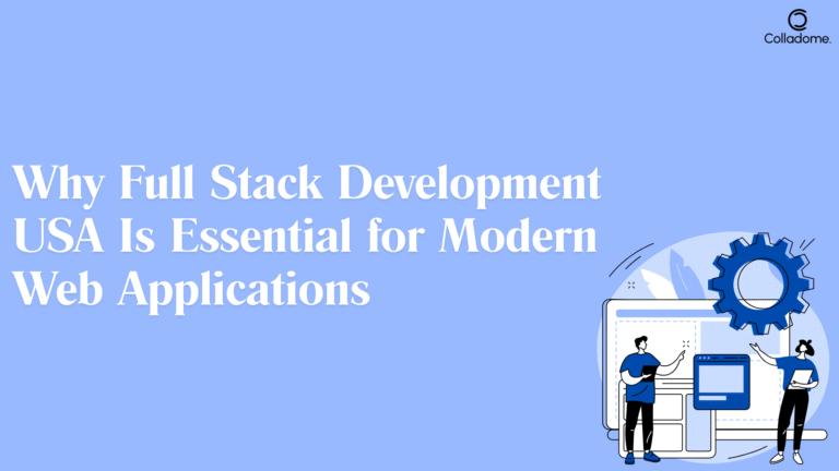 Why Full Stack Development USA Is Essential for Modern Web